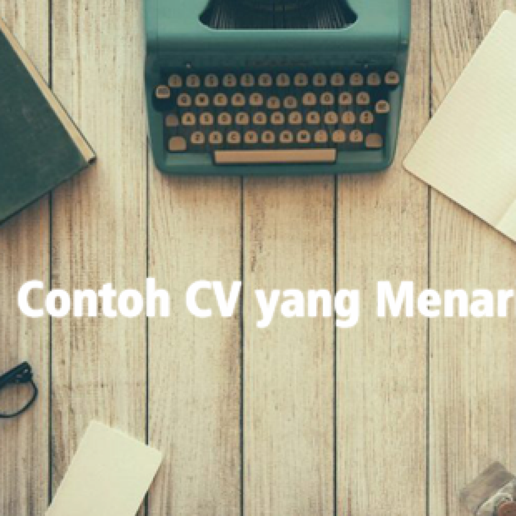 Contoh Cv Yang Menarik Agar Diterima Kerja Tutorialpedia
