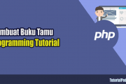 Tutorial Membuat Buku Tamu dengan PHP dan MySQLi