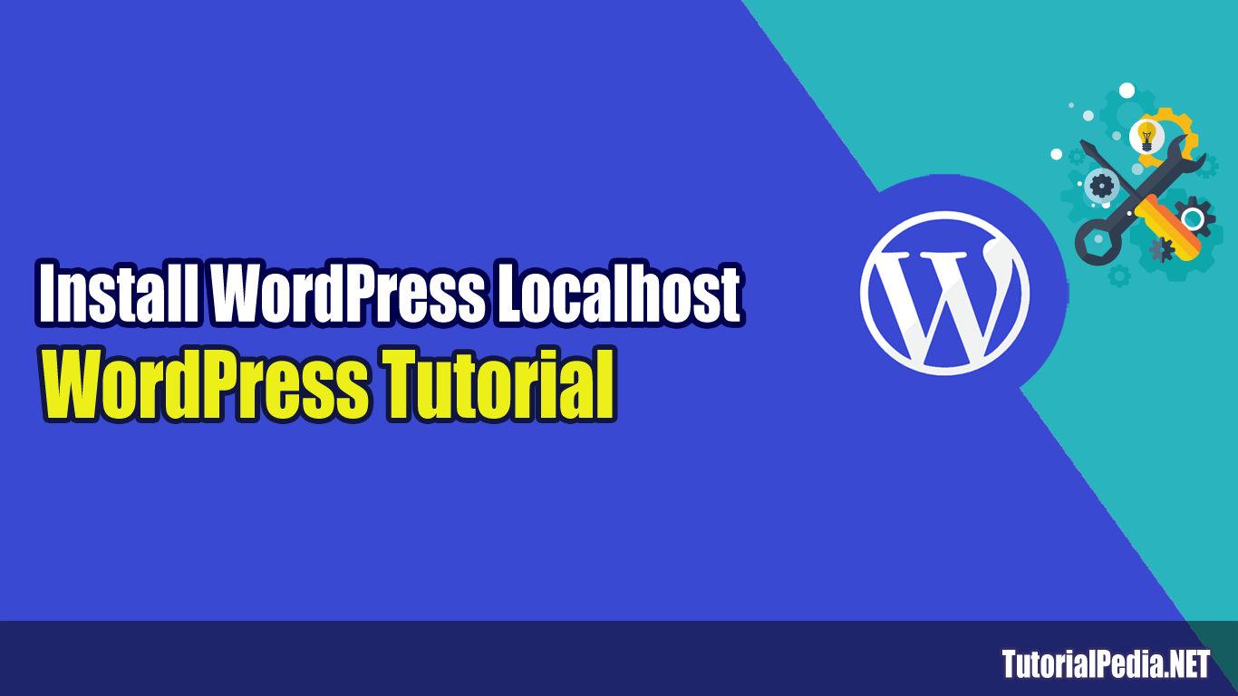 Localhostwordpress Cara Install Wordpress Di Localhost